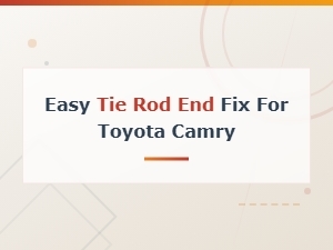 Easy Tie Rod End Fix for Toyota Camry