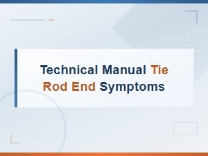 Technical Manual Tie Rod End Symptoms